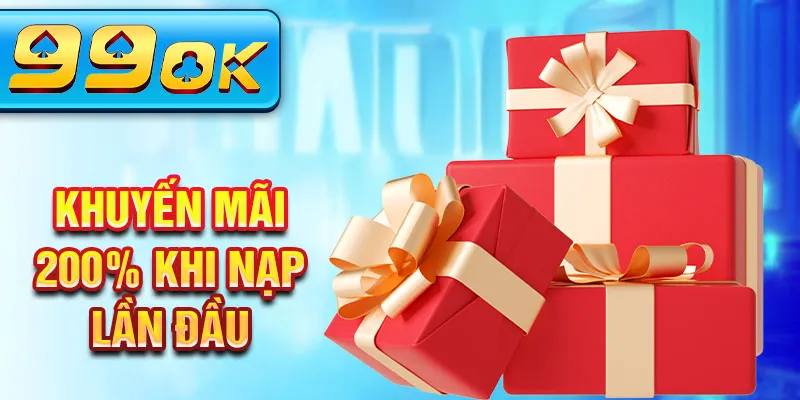 Khuyến mãi 200% khi nạp lần đầu